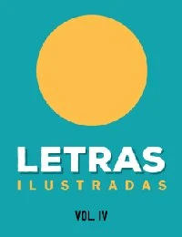 Letras Ilustradas Vol. IV